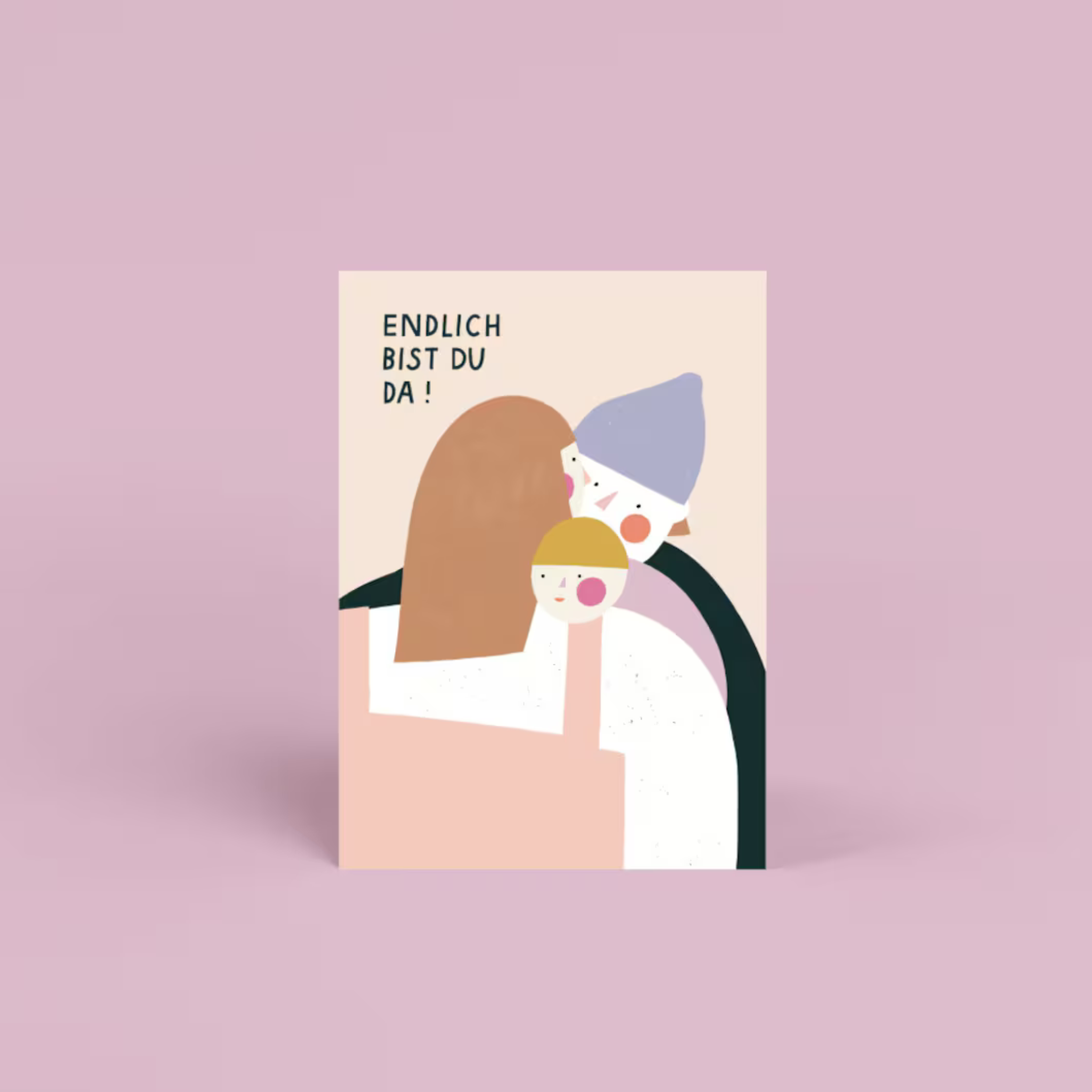 Postkarte "Endich bist du da"