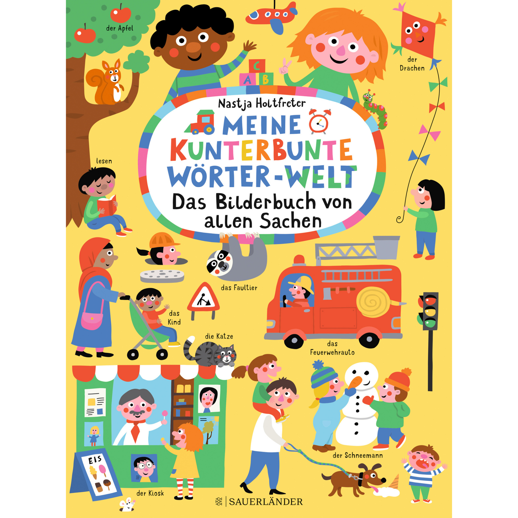 Meine kunterbunte Wörter-Welt: Das Bilderbuch von allen Sachen